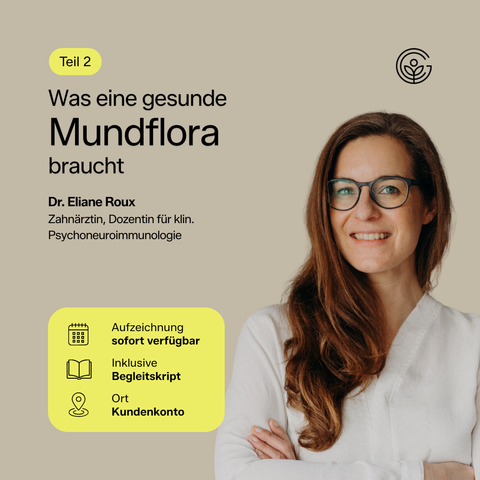 Was eine gesunde Mundflora braucht
