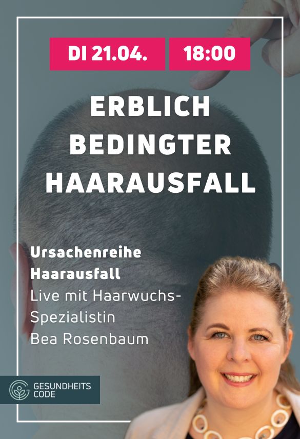 Erblich bedingter Haarausfall mit Bea Rosenbaum - Online-Seminar