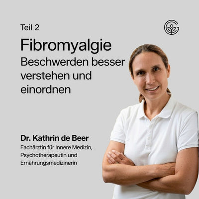 Fibromyalgie – Beschwerden besser verstehen und einordnen
