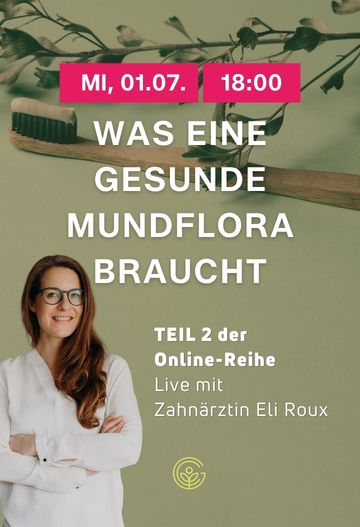 „Was eine gesunde Mundflora braucht“ - Online-Seminar